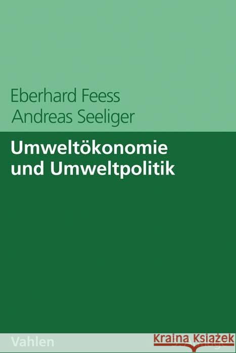 Umweltökonomie und Umweltpolitik Feess, Eberhard, Seeliger, Andreas 9783800664528 Vahlen - książka