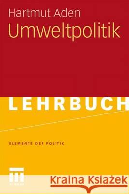 Umweltpolitik Aden, Hartmut   9783531147659 VS Verlag - książka