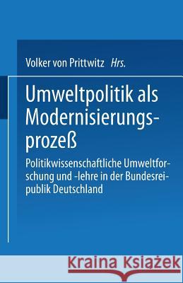 Umweltpolitik ALS Modernisierungsprozeß: Politikwissenschaftliche Umweltforschung Und -Lehre in Der Bundesrepublik Deutschland Prittwitz, Volker 9783322959096 Vs Verlag Fur Sozialwissenschaften - książka