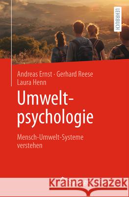 Umweltpsychologie: Mensch-Umwelt-Systeme Verstehen Andreas Ernst Gerhard Reese Laura Henn 9783662691656 Springer Spektrum - książka