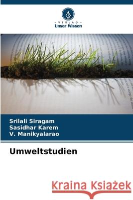 Umweltstudien Siragam, Srilali, Karem, Sasidhar, Manikyalarao, V. 9786209307348 Verlag Unser Wissen - książka