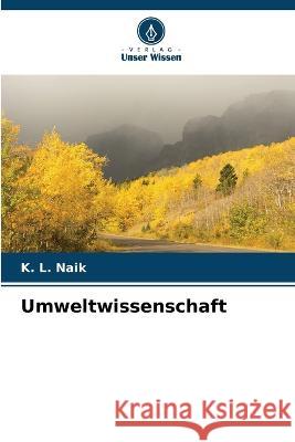 Umweltwissenschaft K L Naik 9786205271766 Verlag Unser Wissen - książka