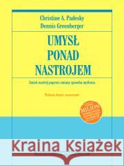 Umysł ponad nastrojem wyd. II rozszerzone Padesky Christine A. Greenberger Dennis 9788323342120  - książka