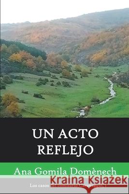 Un acto reflejo: Último caso del comisario Caravaggio Ana Gomila Domènech 9781078494175 Independently Published - książka