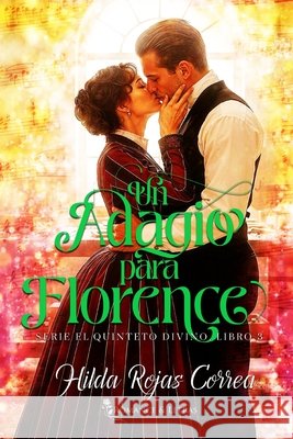Un Adagio para Florence Rojas Correa, Hilda 9798198491328 Independently Published - książka