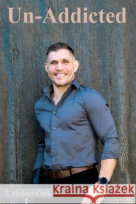 Un-Addicted Joshua M. Clark 9781971587103 Joshua M. Clark - książka