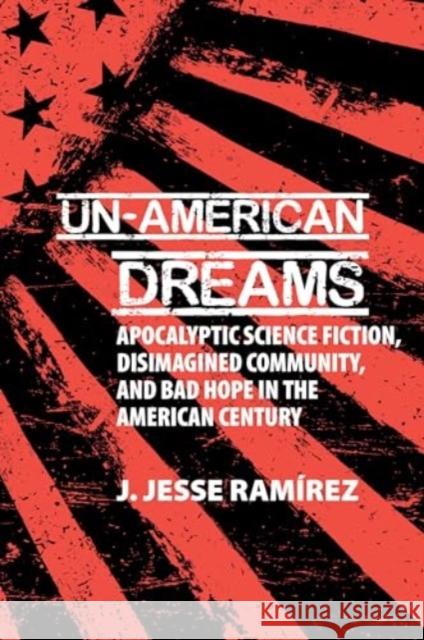 Un-American Dreams J. Jesse Ramirez 9781835537718 Liverpool University Press - książka