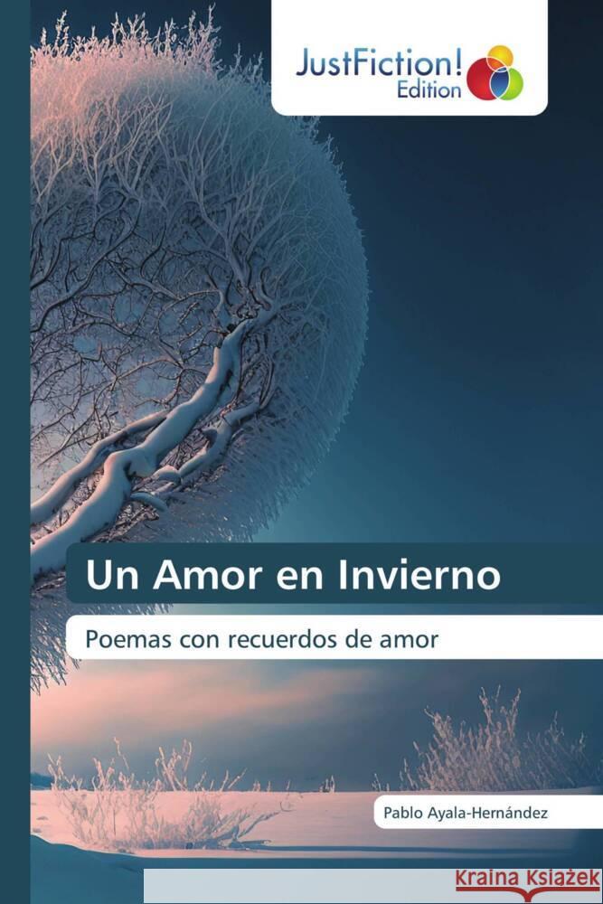 Un Amor en Invierno Ayala-Hernández, Pablo 9786206746621 JustFiction Edition - książka