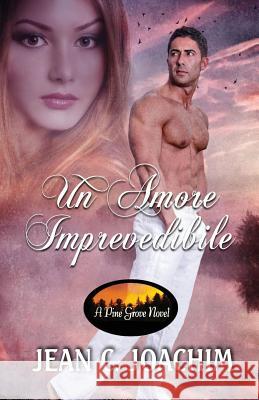 Un Amore Imprevedibile Jean C. Joachim Simona Trapani 9781950244973 Jean Joachim - książka
