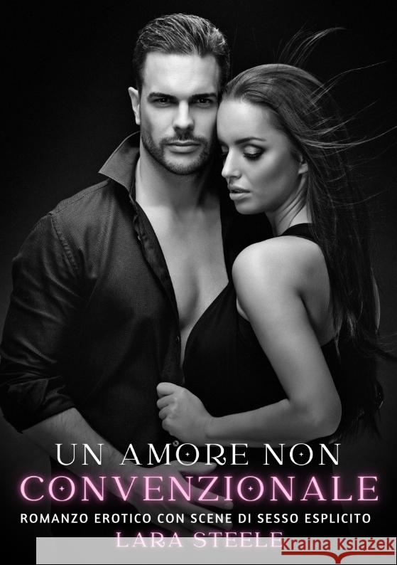 Un amore non convenzionale Steele, Lara 9783384338723 Lara Steele - książka
