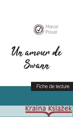 Un amour de Swann de Marcel Proust (fiche de lecture et analyse complète de l'oeuvre) Proust, Marcel 9782759312122 Comprendre La Litterature - książka