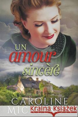 Un amour sincère Caroline Mickelson 9781949834536 Bon Accord Press - książka