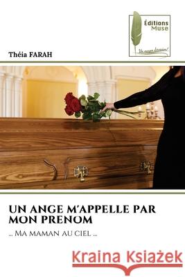Un Ange m'Appelle Par Mon Prenom Theia Farah 9786209170201 Editions Muse - książka