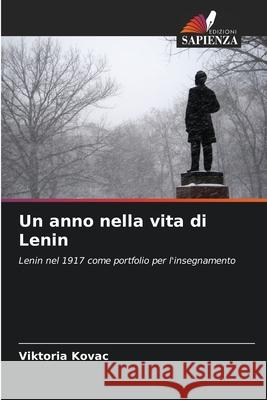 Un anno nella vita di Lenin Kovac, Viktoria 9786208931100 Edizioni Sapienza - książka