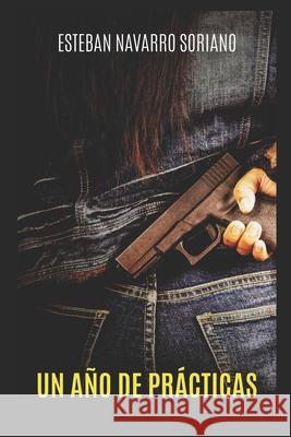 Un Año de Prácticas Navarro, Esteban 9798588124140 Independently Published - książka