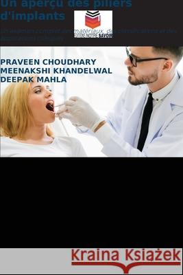 Un aperçu des piliers d'implants CHOUDHARY, PRAVEEN, Khandelwal, Meenakshi, MAHLA, DEEPAK 9786131832161 Editions Notre Savoir - książka