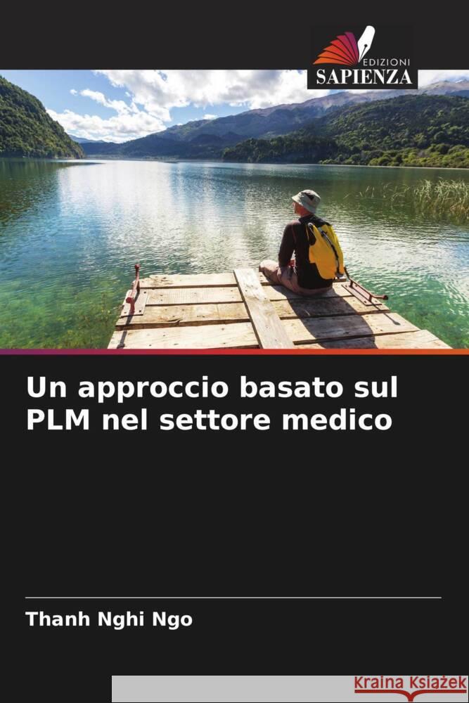 Un approccio basato sul PLM nel settore medico Ngo, Thanh Nghi 9786204772240 Edizioni Sapienza - książka