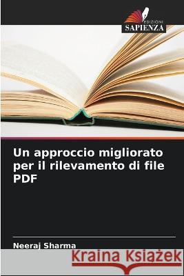 Un approccio migliorato per il rilevamento di file PDF Neeraj Sharma 9786205256558 Edizioni Sapienza - książka