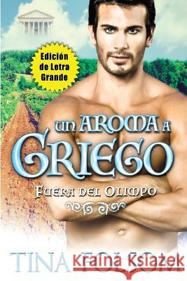 Un Aroma a Griego (Edicion de Letra Grande) Tina Folsom   9781959990567 Duboce Park Press - książka