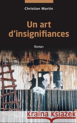 Un art d'insignifiances Christian Martin 9782385415655 Les Impliques - książka