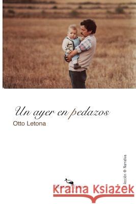 Un Ayer en Pedazos Letona, Otto 9789929651203 Magna Terra Editores - książka