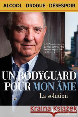Un Bodyguard pour mon Âme (French Edition): La solution Gagnon, Percy 9781467982603 Createspace - książka