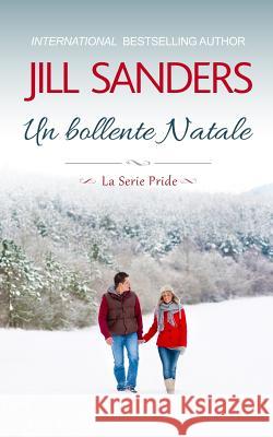 Un Bollente Natale Jill Sanders 9781792043864 Independently Published - książka