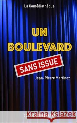 Un boulevard sans issue Martinez, Jean-Pierre 9781973587583 Independently Published - książka