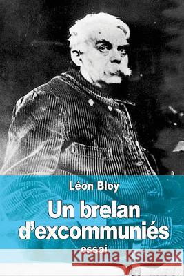 Un brelan d'excommuniés Bloy, Leon 9781519352989 Createspace - książka