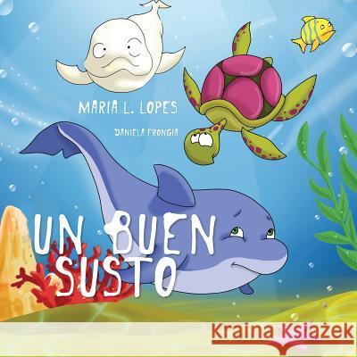 Un Buen susto: children book Lopes Da Silva Autora, Maria Lourdes 9781493542093 Createspace Independent Publishing Platform - książka