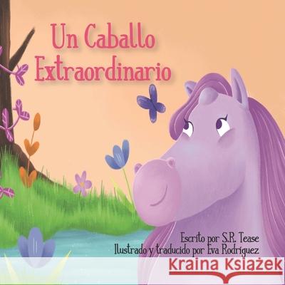 Un Caballo Extraordinario Eva Rodriguez S. R. Tease 9781734369052 R. R. Bowker - książka