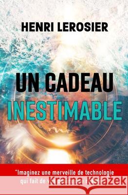 Un Cadeau Inestimable Henri Lerosier 9781672410144 Independently Published - książka