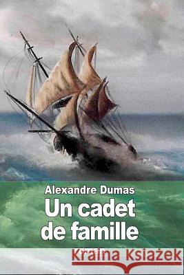 Un cadet de famille Dumas, Alexandre 9781505335989 Createspace - książka