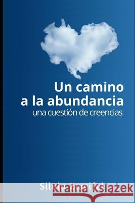 Un Camino a la Abundancia: una cuestión de creencias François, Charles 9781980487098 Independently Published - książka