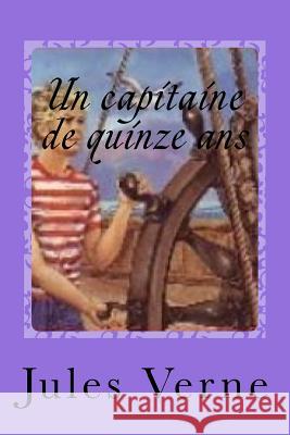 Un capitaine de quinze ans Sanchez, Gustavo J. 9781542356411 Createspace Independent Publishing Platform - książka