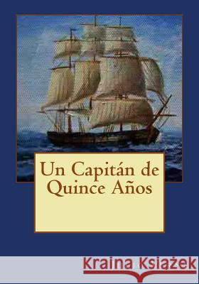 Un Capitán de Quince Años Gouveia, Andrea 9781544984957 Createspace Independent Publishing Platform - książka