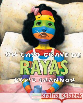 Un Caso Grave de Rayas (a Bad Case of Stripes) Shannon, David 9780439409865 Scholastic en Espanol - książka