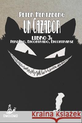 Un Cazador - Libro 3: Perdido, Econtrado, Encontrarse Hertzberg, Peter 9781034774488 Blurb - książka