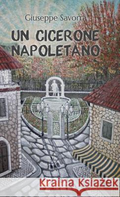 Un Cicerone Napoletano Giuseppe Savorra 9788893069311 Youcanprint Self-Publishing - książka