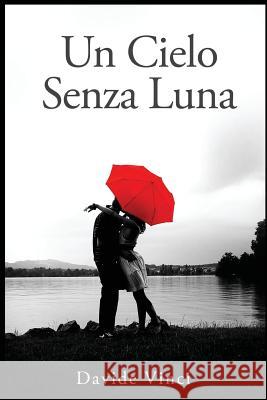 Un cielo senza luna Davide Vinci 9781530857241 Createspace Independent Publishing Platform - książka