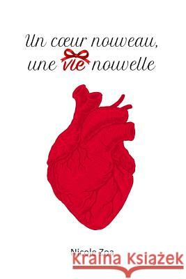 Un coeur nouveau, une vie nouvelle Nicole Zoa 9781096095354 Independently Published - książka