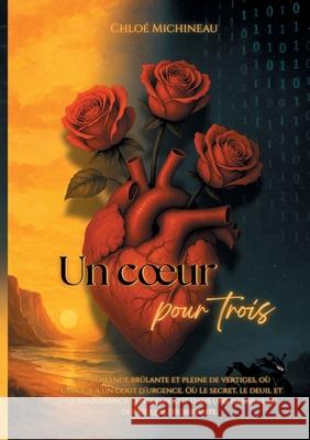 Un coeur pour trois Chlo? Michineau 9782322553686 Bod - Books on Demand - książka