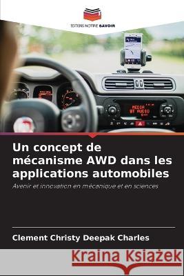 Un concept de m?canisme AWD dans les applications automobiles Clement Christy Deepak Charles 9786205601921 Editions Notre Savoir - książka