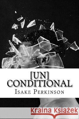 [Un]Conditional Perkinson, Isake Samiyah 9780692618370 Blacklist Publishing - książka