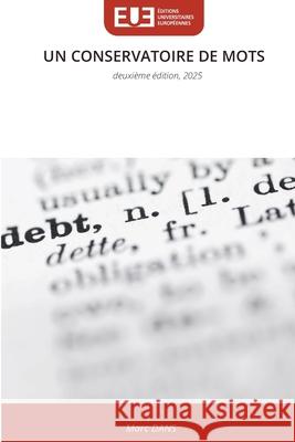 UN CONSERVATOIRE DE MOTS DANS, Marc 9786209342424 Éditions universitaires européennes - książka
