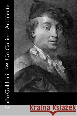 Un Curioso Accidente Carlo Goldoni 9781478324171 Createspace - książka