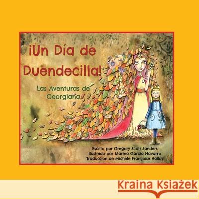 ¡Un Día de Duendecilla!: Las Aventuras de Georgiana Navarro, Marina Garcia 9781735863450 5 Acorns Publishing - książka