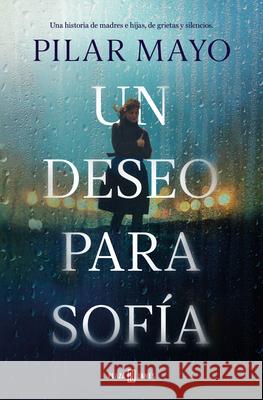 Un Deseo Para Sof?a / A Wish for Sof?a Pilar Mayo 9788401037948 Plaza & Janes Editores, S.A. - książka