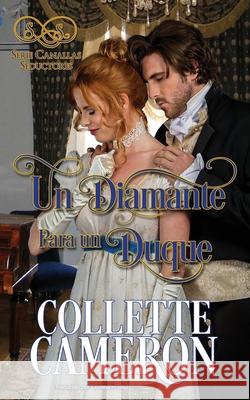 Un Diamante para un Duque Collette Cameron 9781955259064 Blue Rose Romance LLC - książka