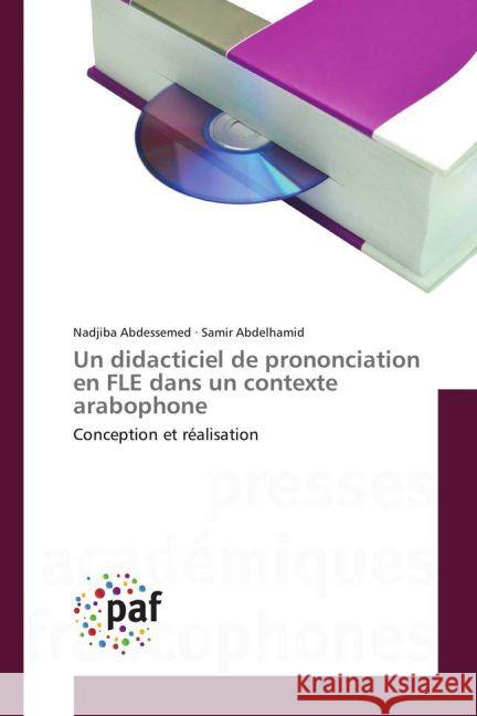 Un didacticiel de prononciation en FLE dans un contexte arabophone : Conception et réalisation Abdessemed, Nadjiba; Abdelhamid, Samir 9783838143422 Presses Académiques Francophones - książka